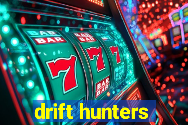 drift hunters